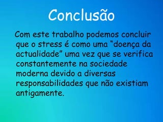 Desejo de acompanhamento/isolamento.Sintomas emocionaisChoro;