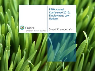 PPMA Annual Conference 2010:  Employment Law Update Stuart Chamberlain 