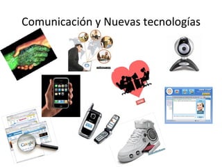 Comunicación y Nuevas tecnologías 