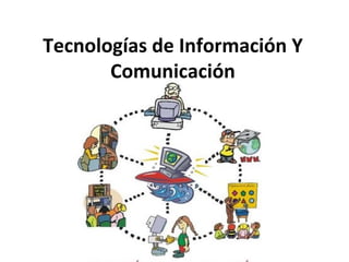 Tecnologías de Información Y Comunicación 