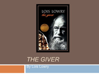 The Giver By Lois Lowry 