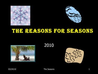 The Reasons for Seasons 2010 