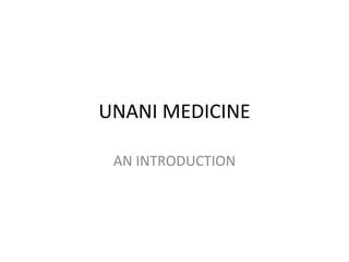 UNANI MEDICINE AN INTRODUCTION 