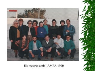 Els mestres amb l’AMPA 1990 