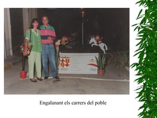 Engalanant els carrers del poble 