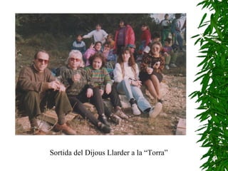 Sortida del Dijous Llarder a la “Torra” 