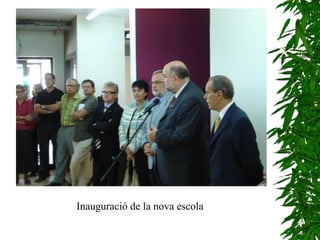 Inauguració de la nova escola 