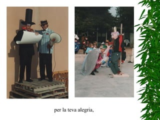 per la teva alegria, 