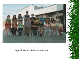 la professionalitat com a mestre, 