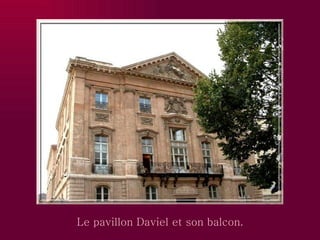 Le pavillon Daviel et son balcon. 