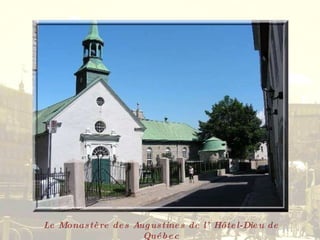 Le Monastère des Augustines de l’Hôtel-Dieu de Québec 