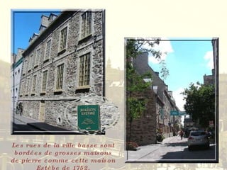 Les rues de la ville basse sont bordées de grosses maisons de pierre comme cette maison Estèbe de 1752. 