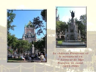 Le château Frontenac et le monument en l’honneur de Mgr François de Laval  (1623-1708) 