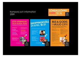 Kampanj och information
2009
 