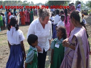 A sponsor meets the children 