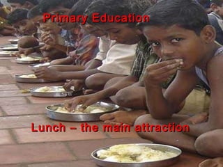Primary Education Lunch – the main attraction 