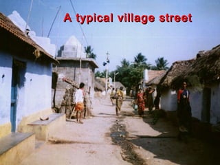A typical village street 