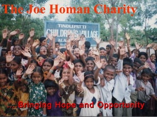 … .Bringing Hope and Opportunity 