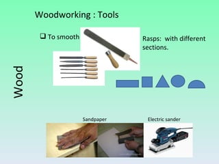To smooth Rasps:  with different sections. Sandpaper Electric sander Wood Woodworking : Tools 