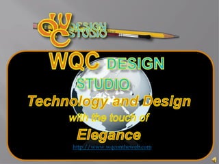 WQC Design Studio Presents