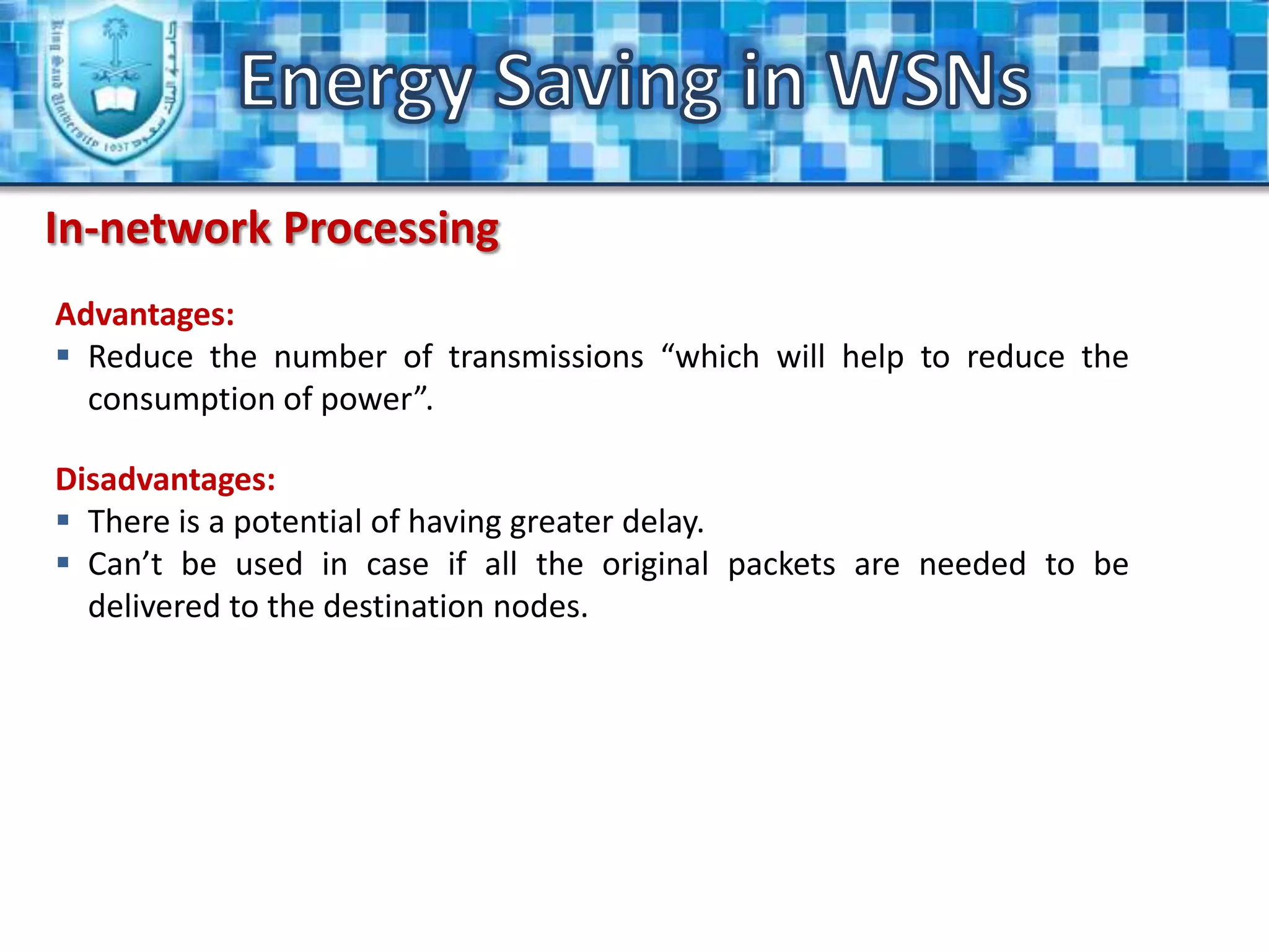 Energy Saving in WSNsPower consumption model:TimeWakeWakeSleepSleepSleepSleep and Wake Duty Cycle