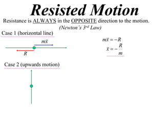 X2 T07 02 resisted motion