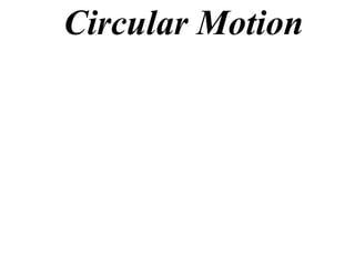 Circular Motion 