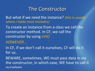 In Java, these are referred to in the docs as 'static' 