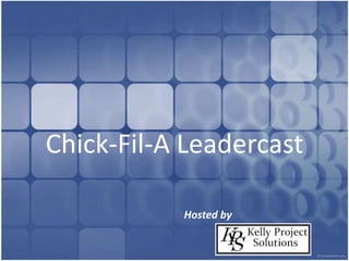 Chick-Fil-A Leadercast

           Hosted by
 