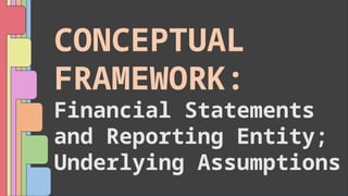 CONCEPTUAL FRAMEWORK and ACCOUNTING.pptx