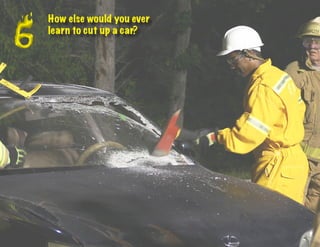 6
    How else would you ever
    learn to cut up a car?
 