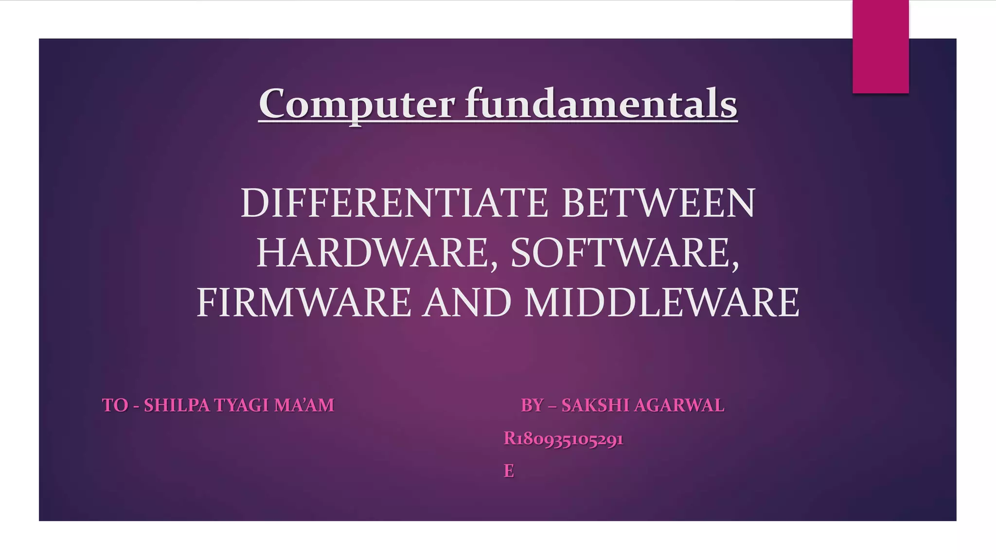 Difference between Hardware, Software, Firmware, Middleware | PPTX