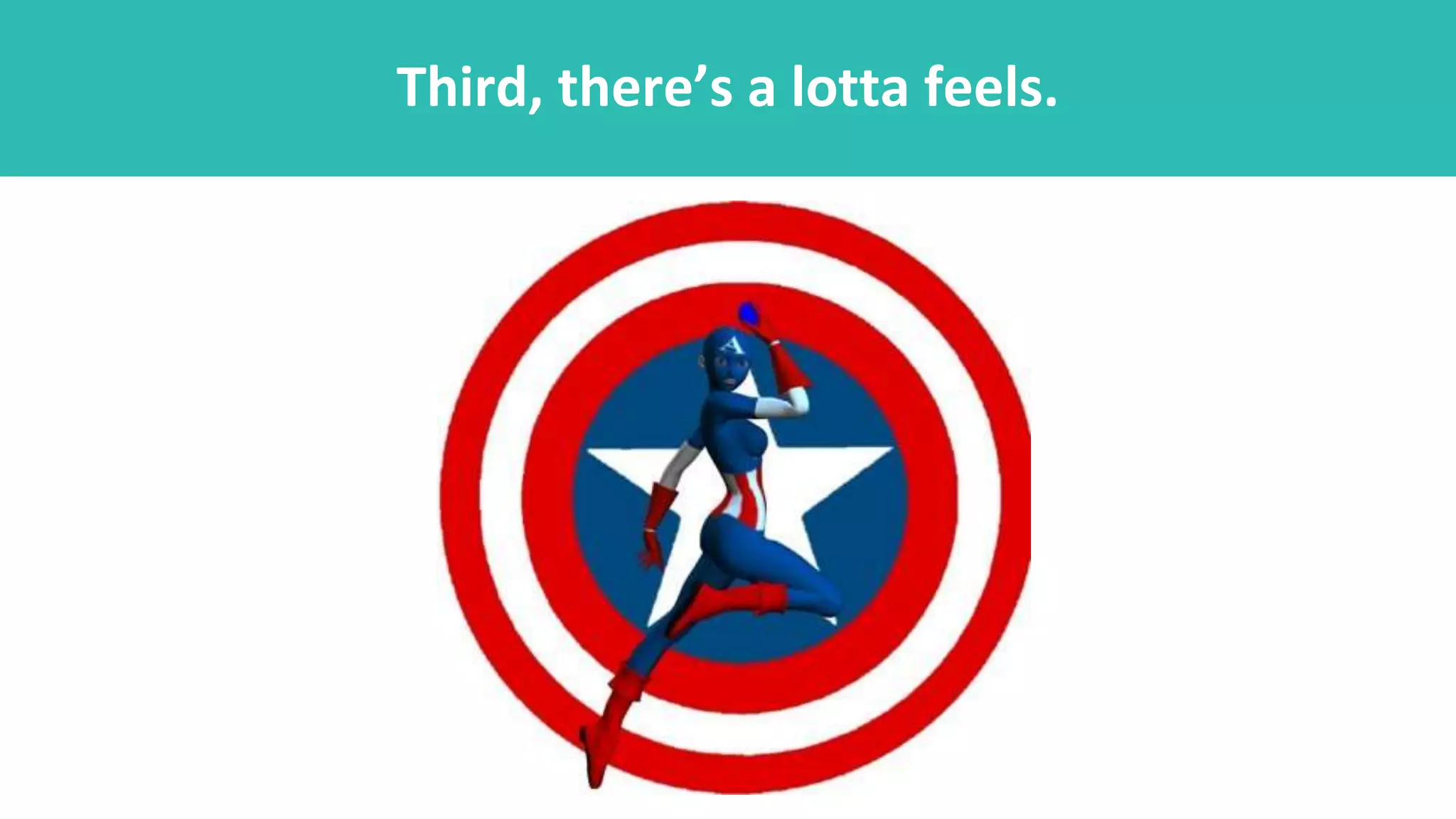 Third, there’s a lotta feels.
 