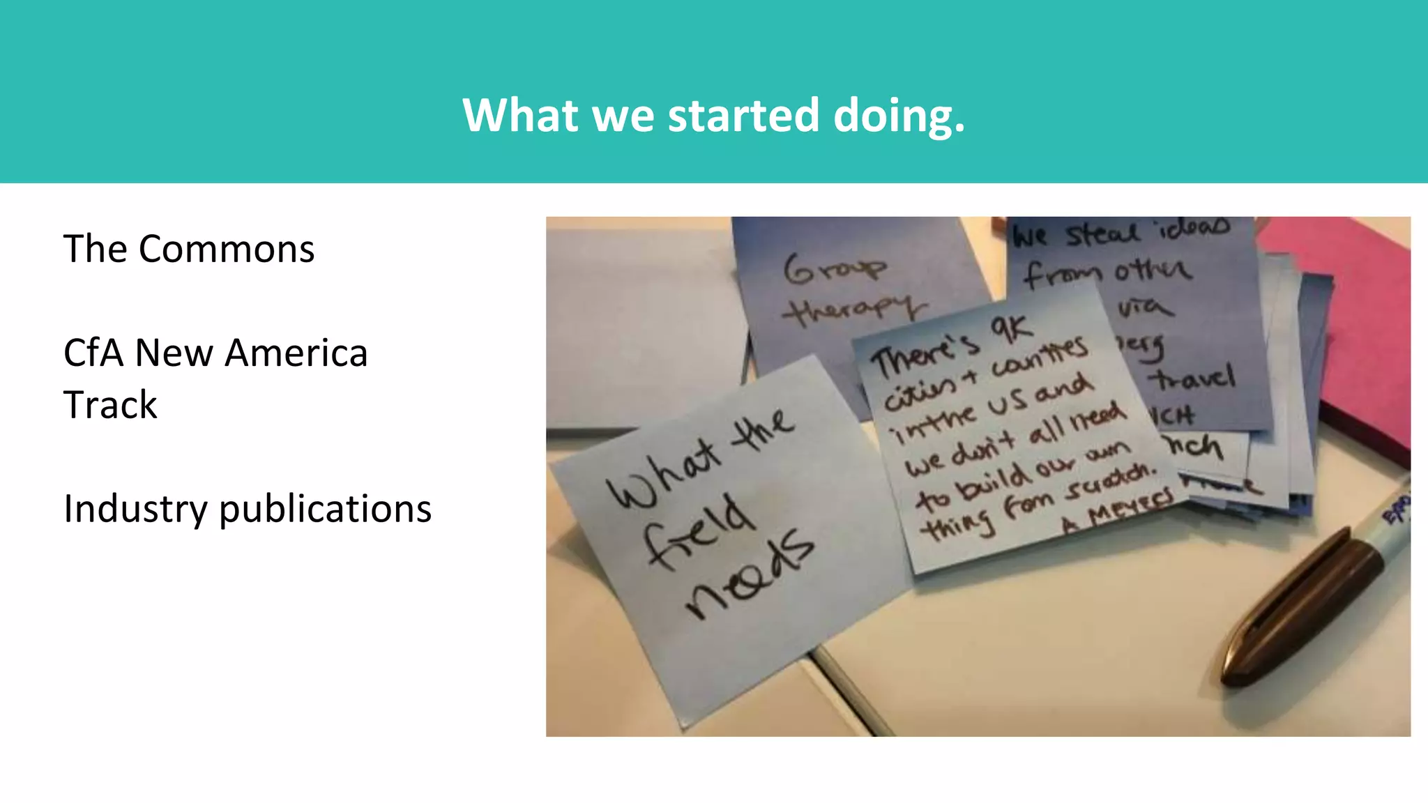 The Commons
CfA New America
Track
Industry publications
What we started doing.
 