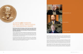 20 MNTL RESEARCH HIGHLIGHTS 21
Holonyak created the world’s first visible red LED in 1962 while working at General
Electric. Although most researchers at the time were trying to make light-emitters from
gallium arsenide, which produces infra-red light, Holonyak made his visible LED from
an unconventional mixture of gallium, arsenide, and phosphide (GaAsP)—an alloy that
underpins all high-brightness LEDs made today.
In 1972, Craford invented the first yellow LED and increased its brightness by adding
nitrogen to Holonyak’s GaAsP LED. Craford also participated in the development pro-
cesses for the first large-scale commercial production of red LEDs. In the years after-
ward, Craford led work that resulted in the first high-brightness yellow and red LEDs,
available in 1992, and later contributed to the development of high-power white LEDs.
Dupuis developed and refined a process called metal organic chemical vapor depo-
sition (MOCVD) in 1977, which enabled production of high-brightness LEDs. Dupuis’
MOCVD growth technology is the basis of virtually all production of high-brightness
LEDs, laser diodes, solar cells, and high-speed optoelectronic (light controlling) devices.
ILLINOIS LED PIONEERS
RECEIVE MOST PRESTIGIOUS
U.S. ENGINEERING AWARD
ECE Professor Emeritus Nick Holonyak Jr. and two of his former students, George
Craford and Russ Dupuis, were awarded the 2015 Charles Stark Draper Prize for
Engineering. They shared the prize with Isamu Akasaki and Shuji Nakamura for
the invention, development, and commercialization of materials and processes for
light-emitting diodes (LEDs).
LEDs are used by billions of people on a daily basis through applications like computer
monitors, cellphone screens, TVs, traffic lights, home lighting, digital watch displays,
medical applications, and many more. In third-world areas without electricity, LEDs
combined with solar cells are bringing light to people who’d previously relied on fire
and kerosene lamps. The $33 billion LED industry has stimulated global job growth
and dramatically lowered the cost of energy.
In 2012 alone, more than 49 million LEDs were installed in the U.S., with an estimat-
ed annual savings of $675 million in energy costs. In 2013, LEDs in general lighting
applications saw a rapid growth, saving the U.S. more than 12 million tons of CO2
emissions. LEDs also produce the greatest amount of light for the energy used, and
have the longest lifetime of any lighting source available.
NICK HOLONYAK, JR.
RUSS DUPUIS
GEORGE CRAFORD
 
