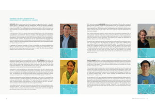 28 MNTL RESEARCH HIGHLIGHTS 29
ECE doctoral student GLORIA SEE came to the University of Illinois after working in
testing at BAE Systems and the Air Force Research Labs. As a member of Professor
Brian Cunningham’s group, See is conducting research using photonic crystals to en-
hance quantum dot (QD) performance. By developing new methods to control polar-
ization, intensity, and angular output, QDs can be used for improved performance in
large-area displays.
See recently published research results where she successfully embedded QDs in
novel polymer materials that retain strong quantum efficiency, and she used electro-
hydrodynamic jet (e-jet) printing technology to precisely print the QD-embedded poly-
mers onto photonic crystal structures. This research may enable the fabrication of
brighter, cheaper, and more efficient displays.
Currently, See is being funded by Dow Chemical to build upon her novel device struc-
ture and investigate how the integration of photonic crystals into a MEMS device
can produce different methods of controlling QD-output. “I’m really proud of the last
paper that I published, because I don’t think it was very obvious that that structure
would be as effective as we made it,” said See, who graduated in December 2015.
“The [Illinois] faculty and staff are amazing. There hasn’t been anybody who I’ve asked
for help that has not gone way out of their way to be very helpful, or to connect
me with someone who would be better to help me out. That kind of community is a
great thing to have.”
CURTIS WANG’S interest in research began several years ago when he joined Profes-
sor Milton Feng’s group as an undergraduate research assistant, exploring microwave
integrated circuits. As a graduate student, Wang’s research has focused on the tran-
sistor laser, a high-speed, 3-terminal device that his advisor co-invented with Profes-
sor Nick Holonyak Jr. in 2004.
The transistor laser functions like a normal transistor, except that one of its outputs is
infrared light rather than electricity, which could enable next-generation military and
consumer optoelectronic applications. More recently, Wang used MNTL’s state-of-the-
art high-speed measurement equipment to characterize his colleagues’ Vertical Cavi-
ty Surface Emitting Laser (VCSEL), which achieved 52-gigabit/second error-free
transmission—a new record.
In the spring of 2015, Wang received a prestigious National Defense Science and En-
gineering Graduate (NDSEG) fellowship from the Department of Defense, which are
awarded to only 200 promising graduate students nationwide each year. According to
Wang, this fellowship allows him to not only pursue the device physics, layout, design,
and fabrication of high-speed semiconductor lasers, but also the application of ul-
tra-fast data transfer and real-time imaging. “Especially, I am passionate about the
new frontiers that the transistor laser can bring forth in the thriving Internet-of-every-
thing age.”
RUOCHEN LU, a second-year electrical engineering graduate student in Songbin
Gong’s group, is designing novel RF transformers based on two-port resonators.
Some of the biggest challenges he faces relate to the parasitic capacitance inherent
to electrical circuits. This unavoidable stray capacitance exists in all circuits due to the
close proximity of components that can then cause interference and unreliable oper-
ation.
In the summer of 2015, Lu earned a best poster finalist honor at the 18th Internation-
al Conference on Solid-State Sensors, Actuators and Microsystems (Transducers
2015) for his work on a novel numerical approach to model the thermal nonlinearity in
piezoelectric micro-resonators, which are commonly found in the transceivers of
modern wireless systems. His approach uses an approximation-free algorithm that
more accurately accounts for the complex non-linear dynamics found in MEMS reso-
nators. Lu also won the Electrical  Computer Department’s Lam Outstanding Gradu-
ate Student Research Award.
A graduate of Tsinghua University in China, Lu describes his doctoral experience at
MNTL as amazing because of the great facilities and research collaborations. “The
faculty and local research groups are very close,” Lu said. “We often discuss different
research topics and learn a lot from each other.”
	
Mechanical Science  Engineering doctoral student RITU RAMAN, who works with
Professors Rashid Bashir and Taher Saif, has built a high-resolution 3D printer for
patterning cells and biomaterials with resolutions on the order of single cells—less
than 5 micron patterning. Working with other members of her group, she has also
engineered BioBots, or 3D printed skeletons and muscle actuators, that have been
induced to contract by both electrical and optical stimulation.
Interested in commercializing this technology, Raman won the 2015 Illinois Innova-
tion Prize, a campus-wide student entrepreneur competition. She is using the $15,000
prize to manufacture the biological building blocks, or BioBlocks, required for the Bio-
Bots. The BioBlocks can harness the innate abilities of biological materials to sense,
process, and respond to a variety of dynamic environmental signals in real time.
Raman’s achievements extend beyond the laboratory. In the Fall 2015 semester, she
created and taught a new Bioengineering class (BIOE306), where students learn how
to design and build their own BioBots. “I’m really proud of this because all the cool
stuff I’m learning doesn’t mean anything if I’m the only one that can do it,” she said. “I
want to introduce those materials into every engineer’s toolbox.”
According to Raman, some of her success can be attributed to the collaborative envi-
ronment at Illinois. “You have access to everything and you are always going to find
someone who is an expert in what you’re doing. I write better and more in-depth pa-
pers because I get so much help from other people.”
TRAINING THE NEXT GENERATION OF
SEMICONDUCTOR  BIOMEDICAL LEADERS
 