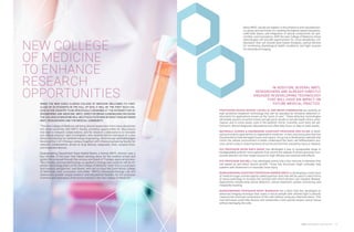 10 MNTL RESEARCH HIGHLIGHTS 11
WHEN THE NEW CARLE ILLINOIS COLLEGE OF MEDICINE WELCOMES ITS FIRST
CLASS OF 25 STUDENTS IN THE FALL OF 2018, IT WILL BE THE FIRST SUCH COL-
LEGE IN THE COUNTRY TO BE SPECIFICALLY DESIGNED AT THE INTERSECTION OF
ENGINEERING AND MEDICINE. MNTL DIRECTOR BRIAN CUNNINGHAM ENVISIONS
THE COLLEGE OF MEDICINE WILL HELP FACILITATE NEW INTERACTIONS BETWEEN
MNTL RESEARCHERS AND THE MEDICAL COMMUNITY.
“The new College of Medicine will bring clinical researchers from many disciplines
into closer proximity with MNTL faculty, providing opportunities for discussions
that lead to research collaborations, and for research collaborations to translate
into clinical practice,” said Cunningham, who recently led the formation of a new
Illinois Partnership for Ophthalmology Engineering, which brings ophthalmologist
faculty at the U of I Chicago campus together with Urbana engineering faculty for
research collaborations aimed at drug delivery, diagnostic tests, surgical tools,
and implanted devices.
Bioengineering Department Head Rashid Bashir, a former MNTL director, was a
key member of the team that helped develop plans for the medical school and
guided the proposal through the campus and Board of Trustees approval process.
“Microfluidics and nanotechnology as applied to biology and medicine will be im-
portant technology pillars of the new College of Medicine—both from a curriculum
and research perspective,” said Bashir, who will co-chair the Carle Illinois College
of Medicine’s core curriculum committee. “MNTL’s Bionanotechnology Lab and
cleanrooms provide unique research and educational facilities for the physician
inventors and innovators of tomorrow trained in the new College of Medicine.”
Many MNTL faculty are leaders in the photonics and nanoelectron-
ics areas, and are known for creating the highest speed transistors,
solid-state lasers, and integration of optical components for opti-
cal fiber communications. With the new College of Medicine, these
technologies will provide opportunities for cross-disciplinary col-
laboration that can include laser-based therapies, optical devices
for monitoring physiological health conditions, and light sources
for biomedical imaging.
PROFESSORS RASHID BASHIR, LOGAN LIU, AND BRIAN CUNNINGHAM are working on
high sensitivity biosensor technology that can be operated by miniature detection in-
struments for applications known as the “point of care.” These detection technologies
will enable doctors to perform tests and get quick results in remote health clinics, phar-
macies, and in some cases, even in the patients’ home. Currently, such tests are per-
formed in clinical diagnostic laboratories and often take hours or days to yield results.
MATERIALS SCIENCE  ENGINEERING ASSISTANT PROFESSOR KRIS KILIAN is devel-
oping innovative approaches to regenerative medicine—a new, promising area that has
the potential to heal damaged tissue and organs. His group is developing materials that
mimic the cellular environment to better understand the stem cell differentiation pro-
cess, which is key to restoring tissue structure and function caused by injury or disease.
ECE PROFESSOR KEVIN KIM’S GROUP has developed a way to encapsulate drugs in
biodegradable polymer microspheres that control the release of pharmaceutical com-
pounds directly into their target tissues for high efficacy and reduced side effects.
ECE PROFESSOR XIULING LI has developed stents only a few microns in diameter that
can speed up and direct neuron growth. These tiny structures might someday help
patients with Alzheimer’s or traumatic brain injury.
BIOENGINEERING ASSISTANT PROFESSOR ANDREW SMITH is developing a novel class
of medical image contrast agents called quantum dots that will be used in many forms
of tissue pathology to increase the contrast with which doctors can visualize disease.
Applications include early cancer detection, cancer treatment, cardiac monitoring, and
metabolite tracking.
BIOENGINEERING PROFESSOR ROHIT BHARGAVA led a team that has developed an
advanced imaging technique that scans a tissue sample with infrared light to directly
measure the chemical composition of the cells without using any chemical stains. This
new technique could help doctors and researchers more quickly assess cancer tissue
without damaging the cells.
NEW COLLEGE
OF MEDICINE
TO ENHANCE
RESEARCH
OPPORTUNITIES
IN ADDITION, SEVERAL MNTL
RESEARCHERS ARE ALREADY DIRECTLY
ENGAGED IN DEVELOPING TECHNOLOGY
THAT WILL HAVE AN IMPACT ON
FUTURE MEDICAL PRACTICE.
 