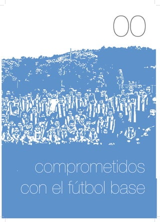 comprometidos
con el fútbol base
00
 