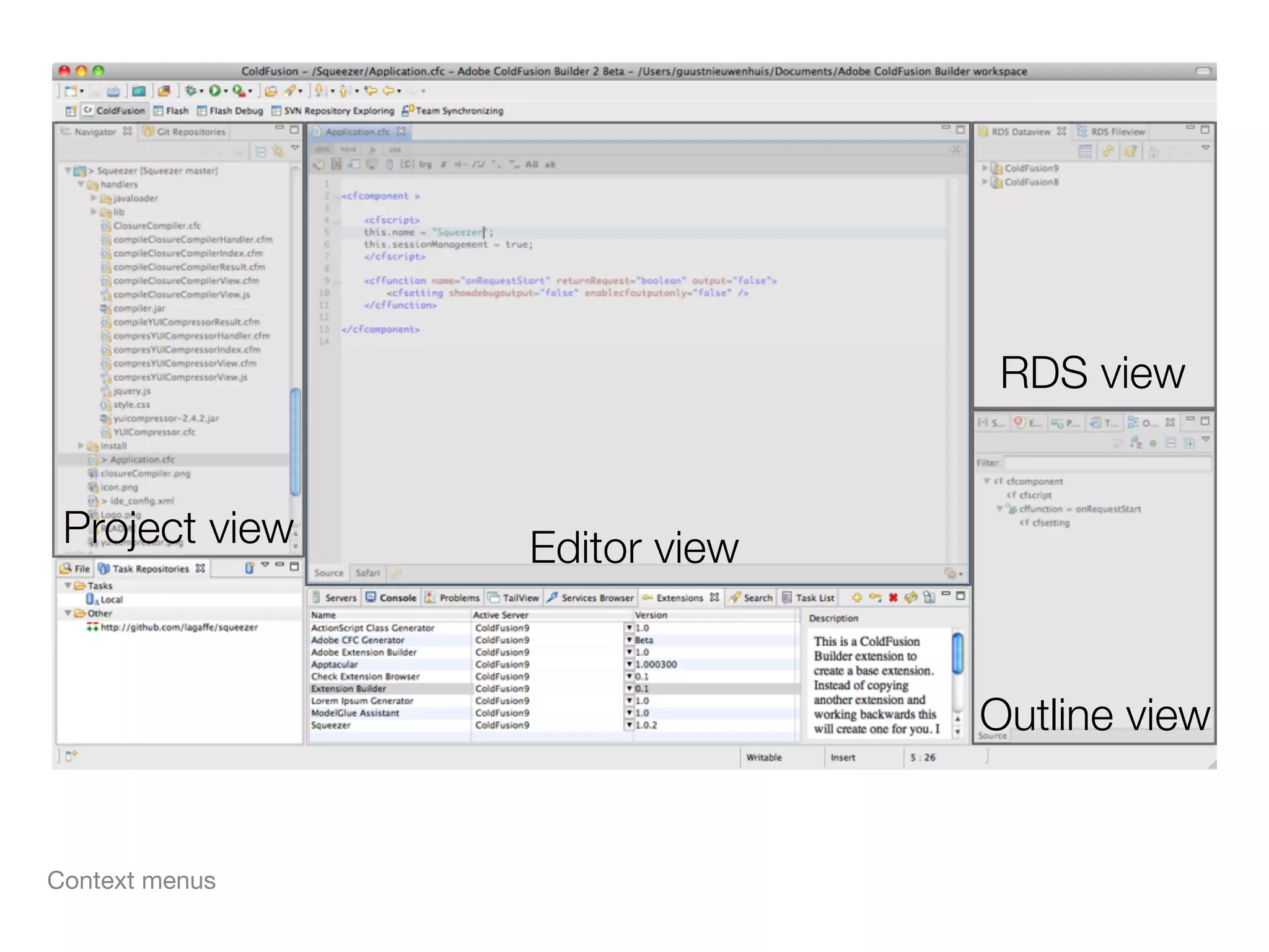 RDS view


 Project view   Editor view


                              Outline view


Context menus
 