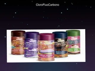 CloroFluoCarbono
 