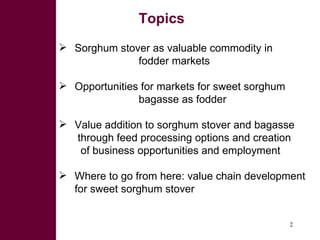 Opportunities for sweet sorghum stover and bagasse as valuable commodities in fodder trading and processing