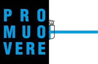 P R O
M U O
V E R E
 