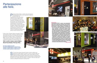 92 93
Focus Berlino ITB 2011: i giovani i nuovi ambasciatori
della città all’insegna dell’innovazione e della creatività.
Quest’anno per quanto riguarda la partecipazione alla
ITB di Berlino, il Comune di Milano si è presentato alla
fiera del turismo della capitale tedesca con una formula
unica e innovativa. La promozione di Milano è stata
affidata interamente a 60 ragazzi che studiano a Milano
nell’ambito del programma Erasmus e che provengono in
gran parte dall’estero. Chi ha scelto Milano per i propri
studi rappresenta il miglior ambasciatore per trasmettere ai
coetanei internazionali le bellezze della città. Inoltre questa
scelta rappresenta la volontà dell’amministrazione di
responsabilizzare i giovani, attraverso progetti rilevanti. Gli
“ambasciatori” Erasmus hanno incontrato i loro coetanei
stranieri di alcune associazioni universitarie berlinesi.
Hanno distribuito migliaia di volantini in cui venivano citate
le iniziative di Milano dedicate ai giovani e hanno animato
la serata-evento Mailand in Berlin presso il Franz Club
all’interno del mitico Kulturbrauerei di Berlino.
P
resentare il Sistema Milano. L’obiettivo della partecipazione
alle manifestazioni è stato riunire e presentare in squadra le
eccellenze della città.
Una partnership che ha visto proporsi
insieme al Comune di Milano, tra gli
altri, Assolombarda, ATM, Camera di
Commercio, Fiera Milano, SEA, Unione
del Commercio. Uniti nelle grandi vetrine
internazionali. Inoltre, per quanto riguarda
la partecipazione a fiere del settore
turistico all’estero, la scelta è stata quella
di integrare il Sistema Turistico della città
di Milano con il Sistema Paese attraverso
la partecipazione congiunta con ENIT
(Agenzia Nazionale del Turismo), in
un’ottica di coordinamento generale delle
politiche turistiche nazionali e locali.
Partecipazione
alle fiere.
E allora Turismo, Ambiente, Mercato Immobiliare, Pubblica
Amministrazione, Talenti, Innovazione. Argomenti centrali
delle politiche del territorio via via affrontati durante gli
appuntamenti di maggior richiamo: le passerelle di BIT,
SMAU, Forum PA, Com-PA, Eicma per citarne alcuni
e delle principali vetrine italiane. Un ventaglio di temi
e argomenti dove Milano sa, molto bene, dire la sua.
Oltre i confini è stata la volta di Mipim,
World Travel Market, ITB, Expo Real…
Uno sforzo ripagato dai numeri.
Una media di partecipazione a 16 fiere all’anno,
accanto a 15 partner interni, 16 esterni, un tesoro
di 20.000 contatti qualificati in media all’anno.
S
ono inoltre state realizzate soprattutto all’estero iniziative collaterali quali
l’esposizione di quattro disegni di Leonardo a Londra in occasione della cena
di gala per giornalisti, autorità e operatori presso l’Istituto Italiano di Cultura
durante il World Travel Market del 2009 e l’esposizione nello stand di ITB Berlino 2010
della partitura della Tosca. Soprattutto l’evento di Londra ha portato a sviluppare diversi
pacchetti con tour operator esteri sulla “Milano di Leonardo”. Inoltre sono stati avviati
contatti tra la Biblioteca Ambrosiana e Casa Buonarroti.
 