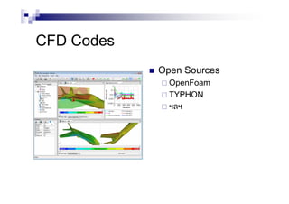 CFD Codes
Open Sources
OpenFoam
TYPHON
ฯลฯ
 