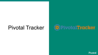 Pivotal Tracker
 