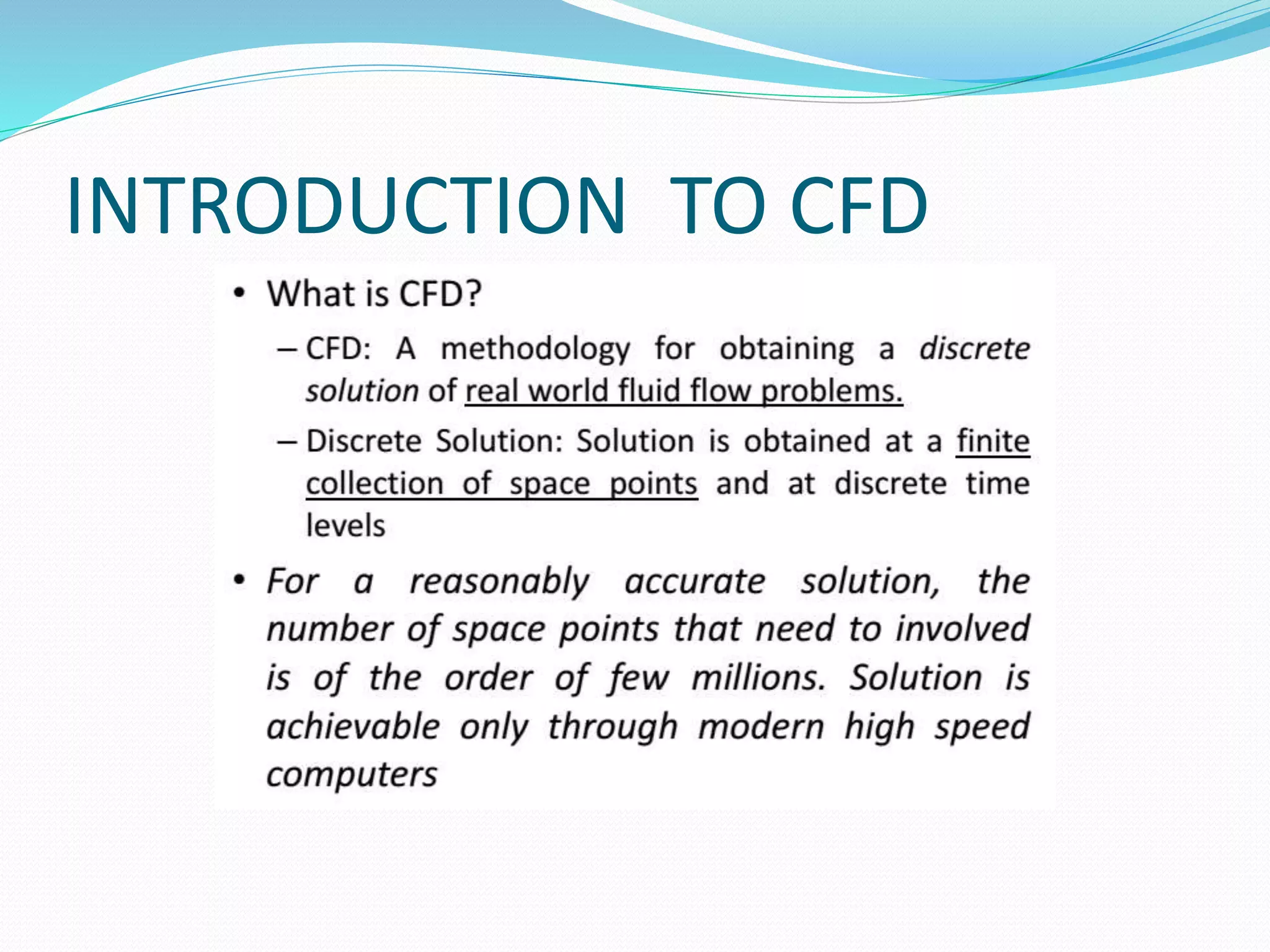 INTRODUCTION TO CFD
 