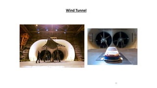 15
Wind Tunnel
 