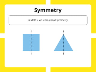 an-introduction-to-symmetry-powerpoint for grade three | PPTX