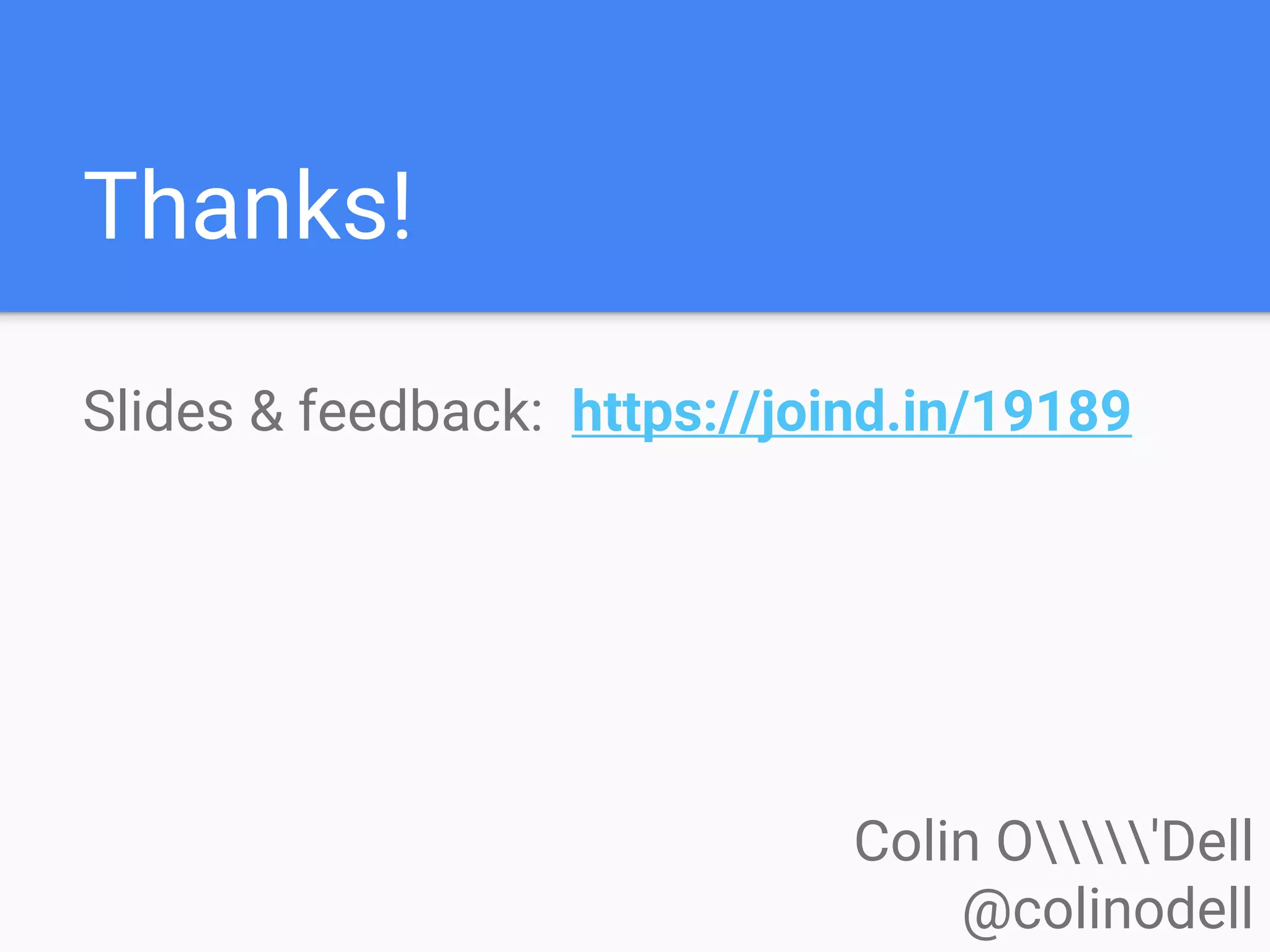 Thanks!
Slides & feedback: https://joind.in/19189
Colin O'Dell
@colinodell
 