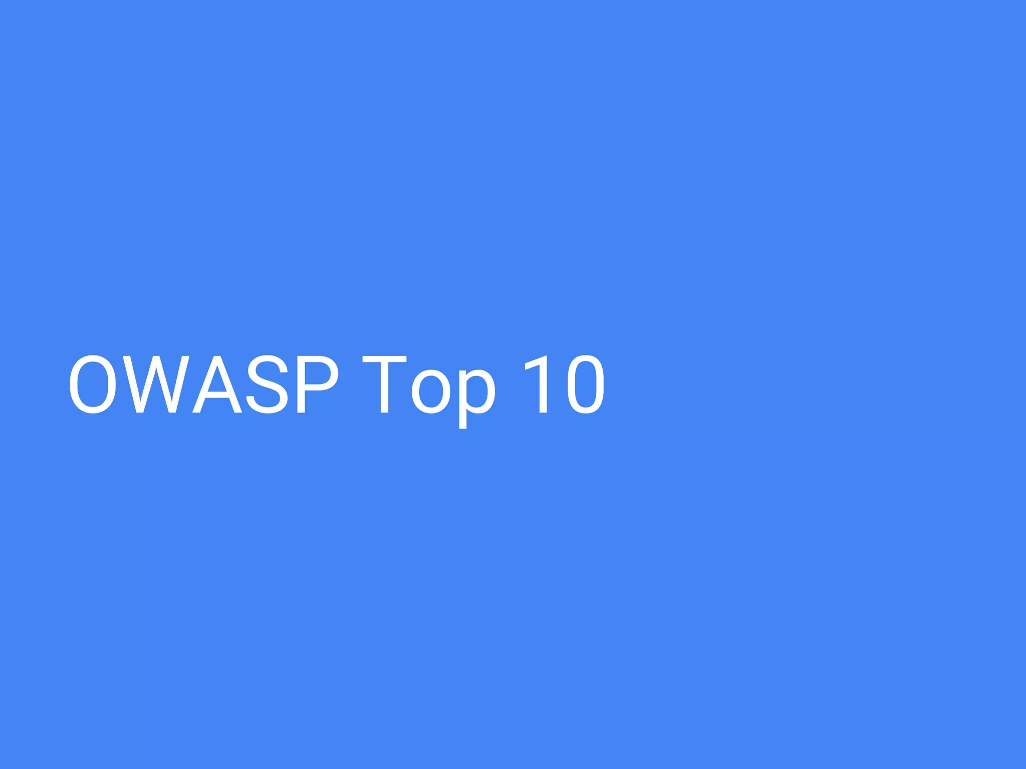OWASP Top 10
 